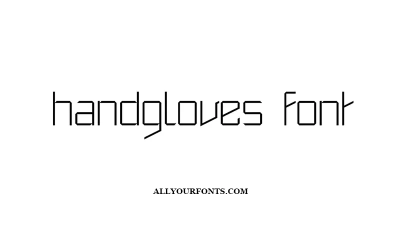 Handgloves Font Family Free Download
