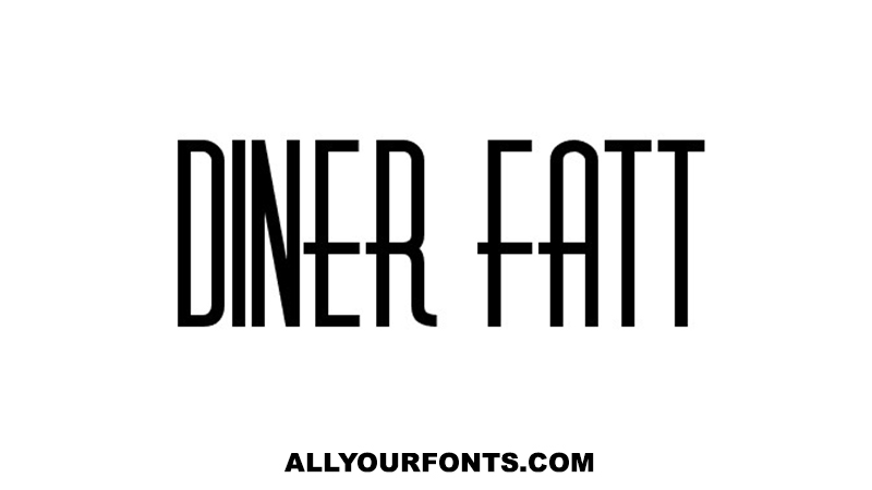 Diner Fatt Font Family Free Download